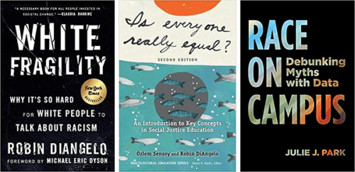 covers of 3 books: White Fragility, Is Everyone Really Equal?, and Race on Campus