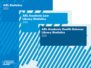 front covers of ARL Statistics 2021, ARL Academic Law Library Statistics 2021, and ARL Academic Health Sciences Library Statistics 2021